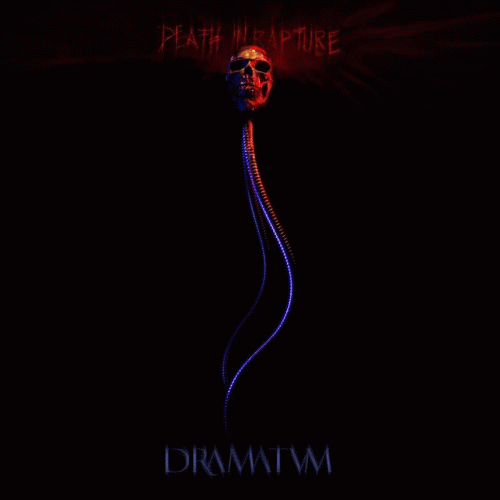 Dramatvm : Death in Rapture